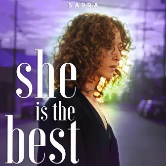 She Is the Best by Sapra