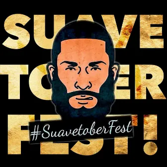 #Suavetoberfest by Unknown Artist