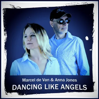 Dancing Like Angels by Marcel de Van