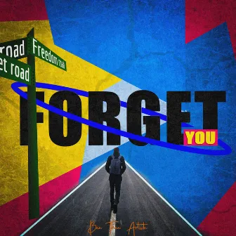 Forget You by Bee Thee Artiste