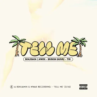 TELL ME by BENJAMIN & NWAK