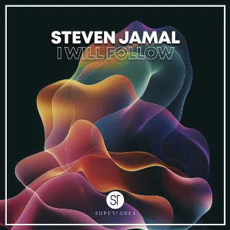 I Will Follow by Steven Jamal