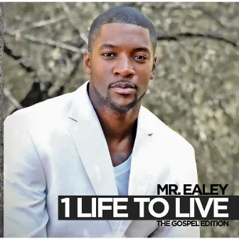 1 Life to Live by Mr. Ealey