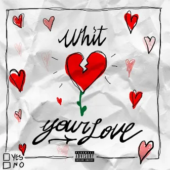 Your Love by Whit