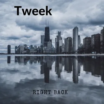 Right Back by Tweek