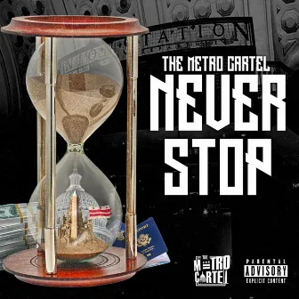 Never Stop by The Metro Cartel