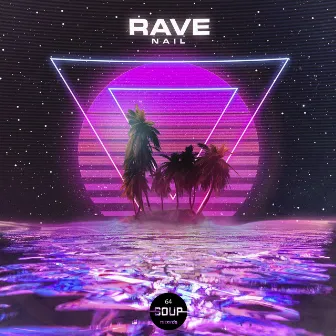 Rave by Nail