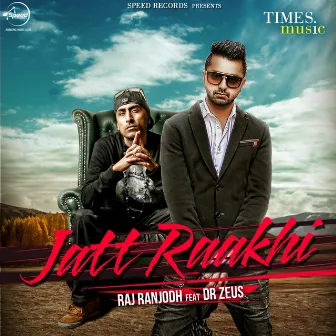 Jatt Raakhi - Single by Raj Ranjodh