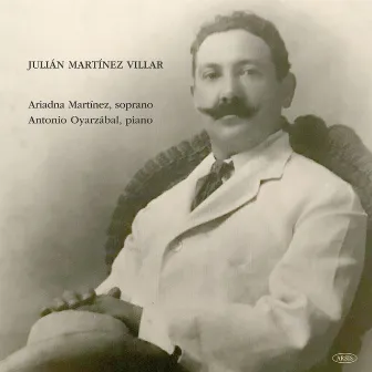 El Maestro Martínez Villar, Una Vida Consagrada a la Música by Antonio Oyarzábal