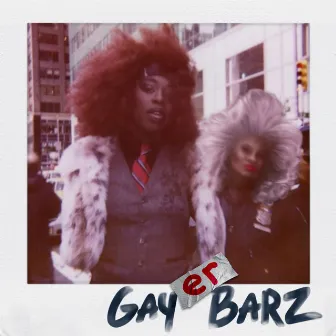 GAYer BARZ by Bob the Drag Queen