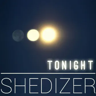 Tonight by Shedizer