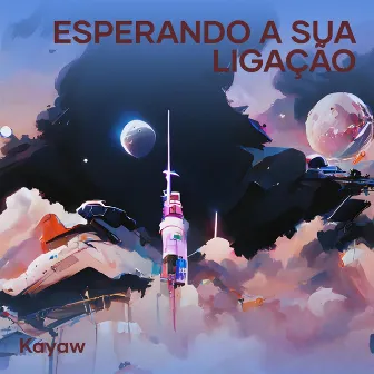 Esperando a Sua Ligação by Kayaw