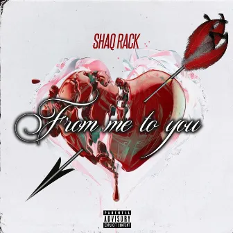 From Me To You by Shaq Rack