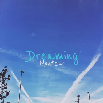 Dreaming by Monteur