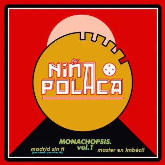 Monachopsis (Vol. I) by Niña Polaca