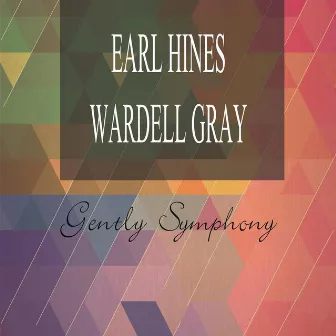 Gently Symphony by Wardell Gray Quartet