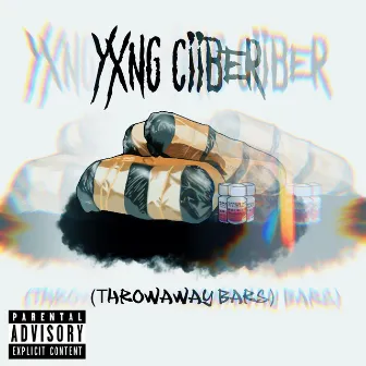 Throwaway Bars by Yxng Ciiber