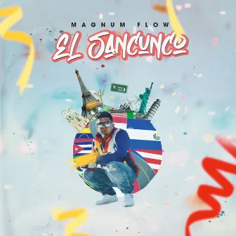 El Sancunco by Magnum Flow