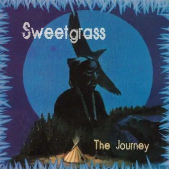 The Journey by Sweetgrass