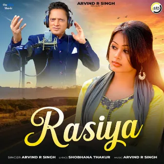 Rasiya by Arvind R Singh