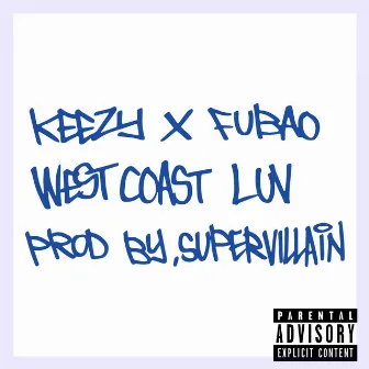 Westcoast Luv by Keezy