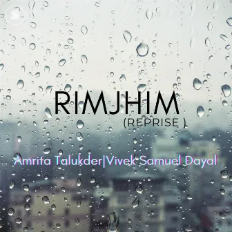 Rimjhim (Reprise) by Vivek Samuel Dayal