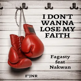 I Don’t Wanna Lose My Faith by Fagasty