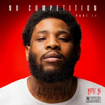 No Competition 2 by BIG B