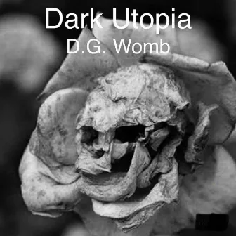 Dark Utopia by D.G. Womb