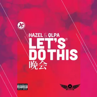 Let's Do This (Extended) by Hazel