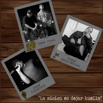 La Mision Es Dejar Huella by Boom Fyah