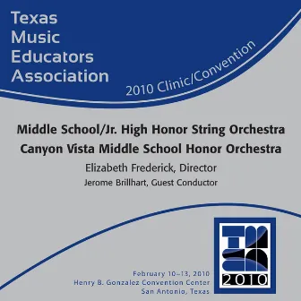 2010 Texas Music Educators Association (TMEA): Canyon Vista Middle School Honor Orchestra by 