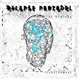 Relapse Protocol (The Remixes) by Planetdamage