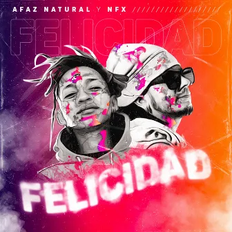 Felicidad by Nfx