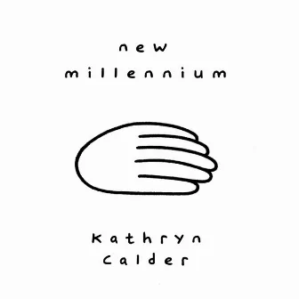 New Millennium by Kathryn Calder