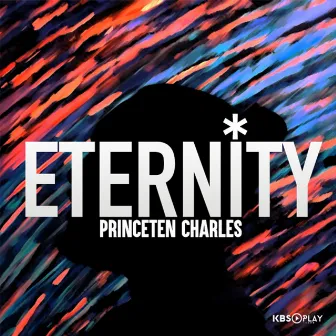 Eternity by Princeten Charles