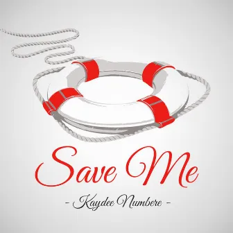 Save Me by Kaydee Numbere