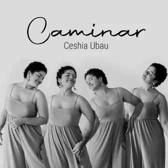 Caminar by Ceshia Ubau