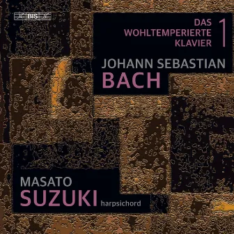 J.S. Bach: The Well-Tempered Clavier, Book 1 by Unknown Artist