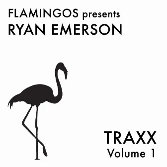 TRAXX, Vol. 1 by Ryan Emerson