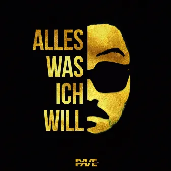 Alles was ich will by PAVE