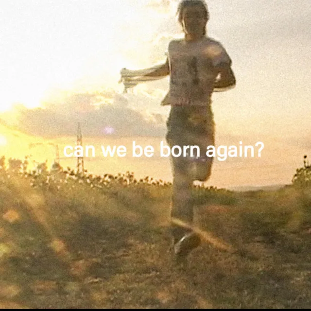 can we be born again?