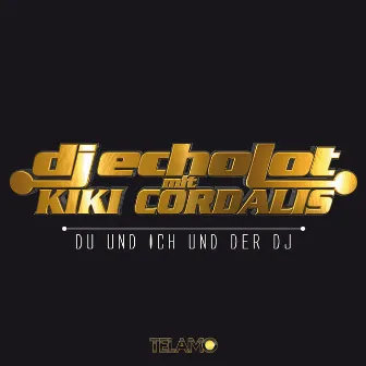 Du und ich und der DJ by DJ Echolot