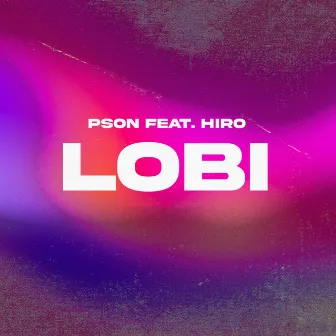 Lobi by Pson