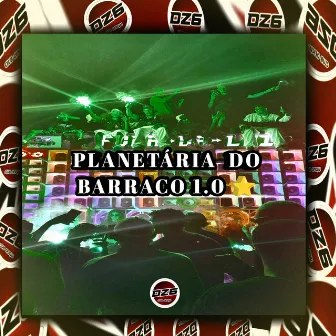 PLANETÁRIA DO BARRACO 1.0 by CLUB DA DZ6