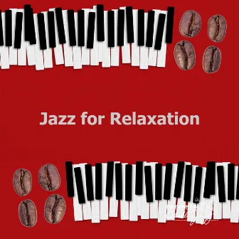 Jazz for Relaxation by Instrumental Chill Jazz