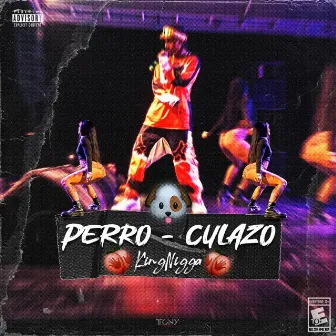 Perro-culazo by King Nigga