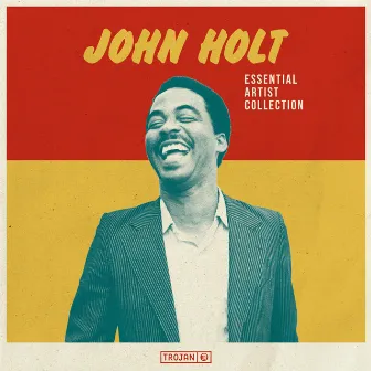 Essential Artist Collection - John Holt by John Holt