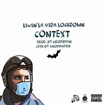 Livin' la Vida Lockdown by Context