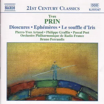 Prin: Dioscures / Ephemeres / Le Souffle D'Iris by Yves Prin